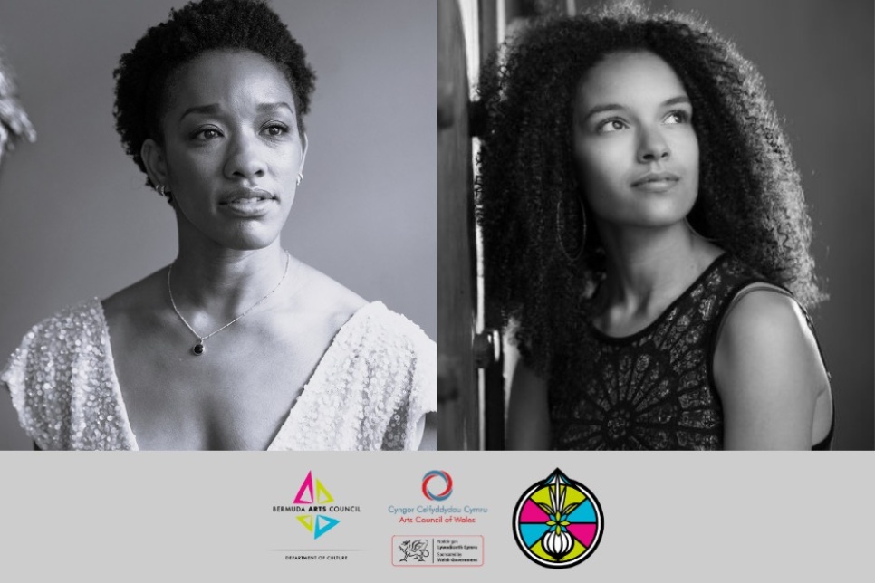 Two black and white headshots of brown-skinned women with curly hair smiling pleasantly. Beneath their headshots are logos for Arts Council of Wales and Bermuda Arts Council / Dau lun du a gwyn o ferched â chroen brown gyda gwallt cyrliog yn gwenu'n ddymunol. O dan y lluniau mae logos Cyngor Celfyddydau Cymru a Chyngor Celfyddydau Bermuda